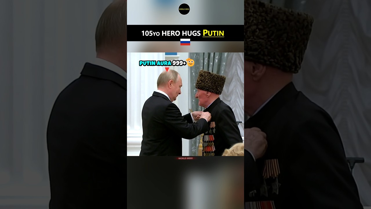 105yo Veteran Hugs Putin — Emotional 🔥❤️