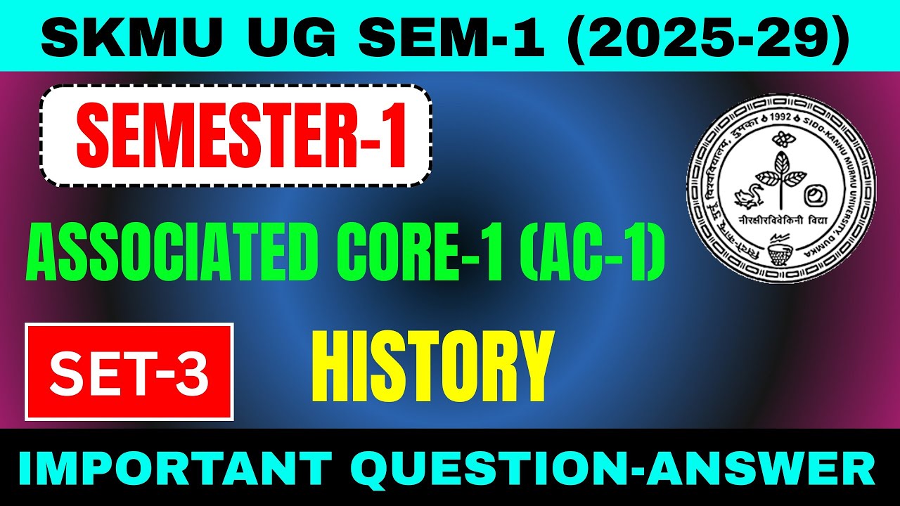 SKMU UG SEM-1 (2025–29) History AC-1 Set-3 | SKMU Dumka | Associated Core-1 Semester-1