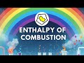 Enthalpy of combustion | Different types of enthalpies of reactions.