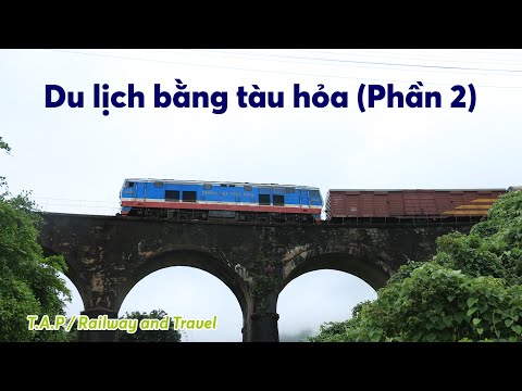 Video Vlog #02: Hành trình du lịch bằng tàu hỏa [Phần 2] - youtube
