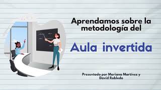 Aula invertida o Flipped classroom
