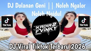 DJ DOLANAN GEN I|| NOLEH NGALOR NOLEH NGIDUL  - DJ VIRAL TIKTOK TERBARU 2026