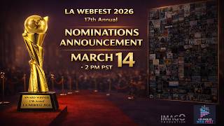 17th Annual LA WEBFEST 2026 - Nomination Announcement