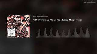 CBCC 86: Teenage Mutant Ninja Turtles -Mirage Studios