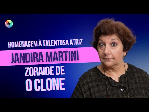 JANDIRA MARTINI: GENU DE ÉRAMOS SEIS, ZORAIDE DE O CLONE | IN MEMORIAM