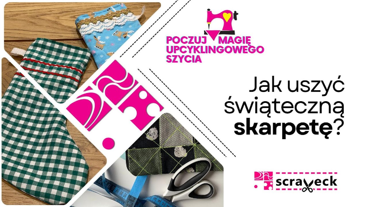 Upcyklingowe szycie - Jak uszyć świąteczną skarpetę? - YouTube