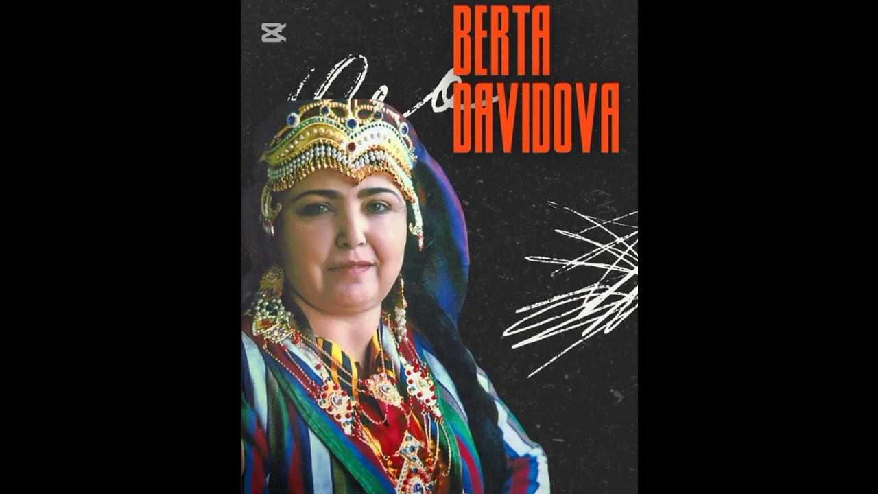 Дýcтлар. Берта Давидова ижросида. Водийхофизмузик.