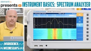 Instrument Basics : Spectrum Analyzer - Workbench Wednesdays