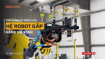 Robot Gắp Kính - Nâng Hạ Kính | Robotics Glass Handling Application | FANUC Robot