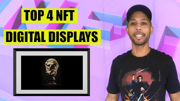 Top 4 NFT Digital Displays. Display Your NFTs Like Tradition Art