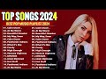 Top 40 Songs of 2023- 2024 💕 Best English Songs 2024 ♥ Billboard Hot 100 This Week - Pop Music 2024