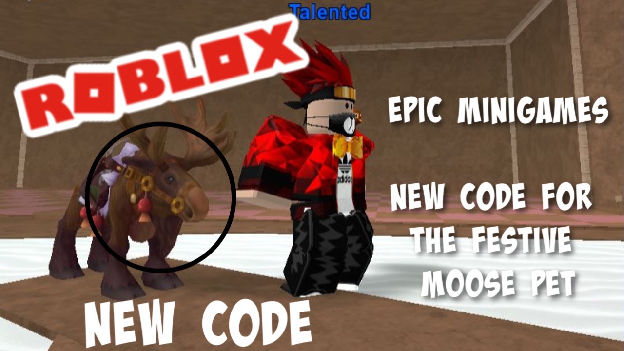 Roblox Time Epic Minigames New Code For Festive Moose Pet - new code for the festive moose pet in epic minigames roblox