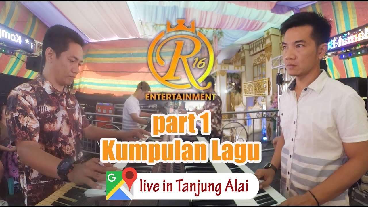 PART 1 KUMPULAN LAGU R16 ENTERTAINMENT SHOW DESA TANJUNG ALAI OKI