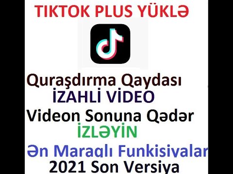 TikTok Plus Yukle ,TikTok Plus 2021 Yüklə,Tiktok Plus Nece Yuklenir(Quraşdırma Qaydası,İzahli Video)