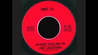 Video thumbnail of "The Lovations - Heaven Told Me So"
