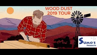 Wood Dust 2019 Tour