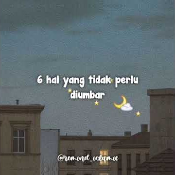 6 hal yang tidak perlu diumbar || story WhatsApp