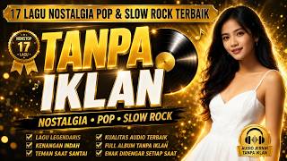 Best of 90s Slow Rock Indonesia Nike Ardilla, Poppy Mercury, Inka Christie, Ella Tanpa Iklan