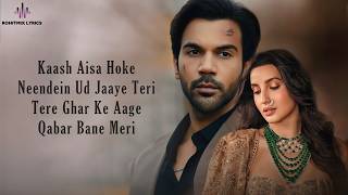 Acha Sila Diya (LYRICS) - B Praak Ft. Nora Fatehi & Rajkummar Rao | Jaani | Nikhil-Vinay, Yogesh