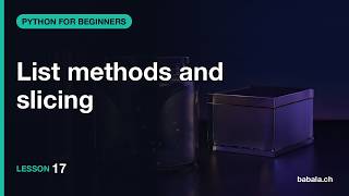 List methods and slicing | Python for Beginners #17