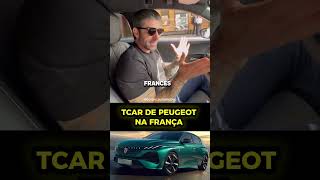 TCAR DE PEUGEOT NA FRANÇA...#tcar #tiagotcar #carros #peugeot #citroen