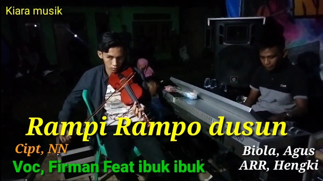 Rampi Rampo Dusun~ Cipt,NN..Voc, Firman Feat ibuk ibuk Rantau Pandan~ Biola Agus~ARR, Hengki..