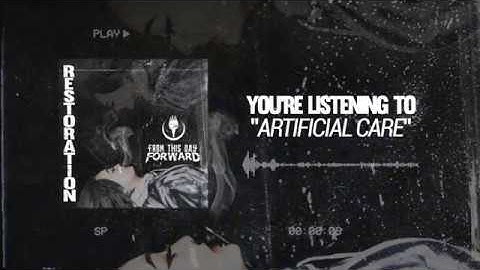 From This Day Forward - "Artificial Care" (Official Streaming Video)