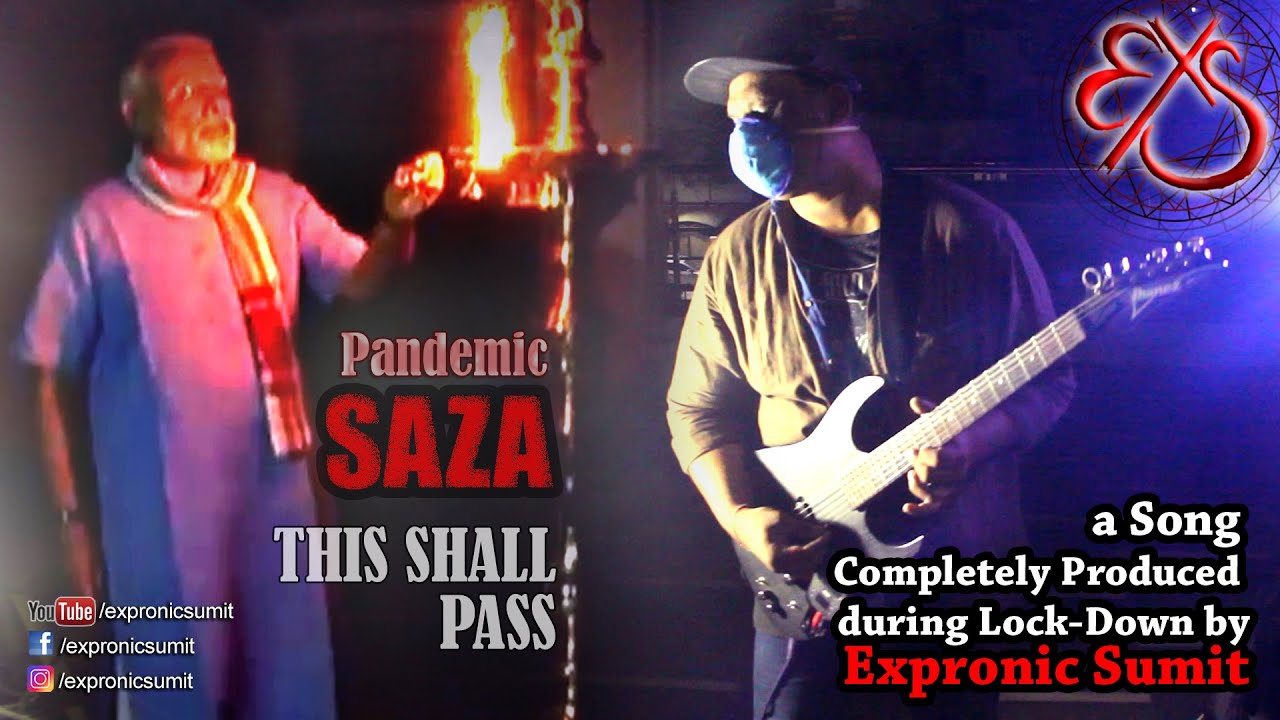 SAZA Pandemic Punishment  Lock down Video  EXPRONIC SUMIT ORIGINAL  Waiting for new Beginning