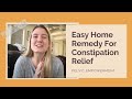 Home Remedy For Constipation Relief | Easy, Natural Remedy For Constipation