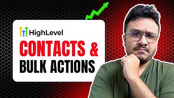 GoHighLevel Tutorials For Beginners - Contacts & Bulk Actions EXPLAINED