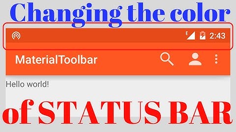 CHANGING THE COLOR OF THE STATUS BAR (Android Development)