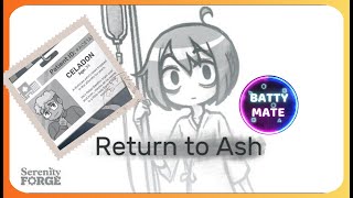 Return to Ash | Revive with Celadon
