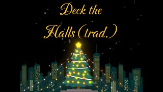 Deck the Halls, slow version