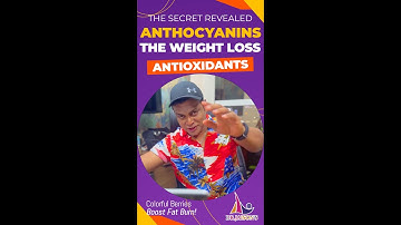 The secret revealed anthocyanins!! The weight loss Antioxidants!