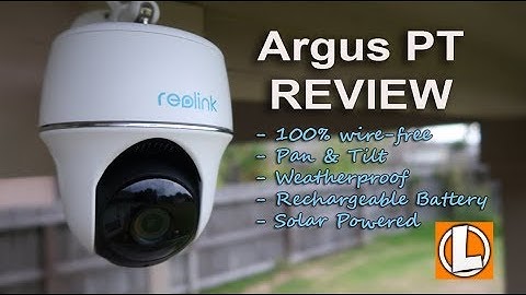 Reolink Argus PT Review - Wireless Battery Powered Pan and Tilt WiFi Camera