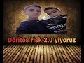 Doritos risk 2.0 yedik