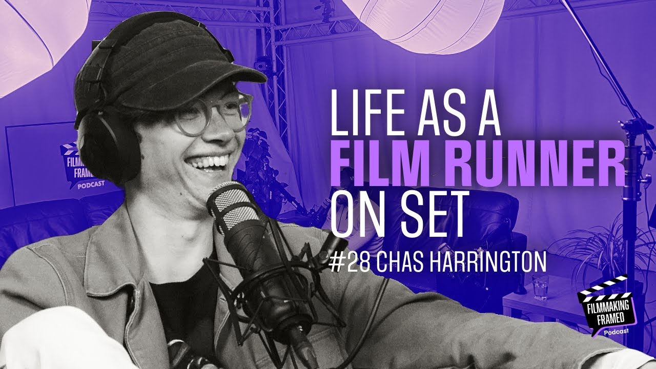 #28: Chas Harrington, Runner - Starting Out in Film: The Runner’s Role