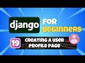 Python Django Tutorial for Beginners #19: Creating a User Profile Page