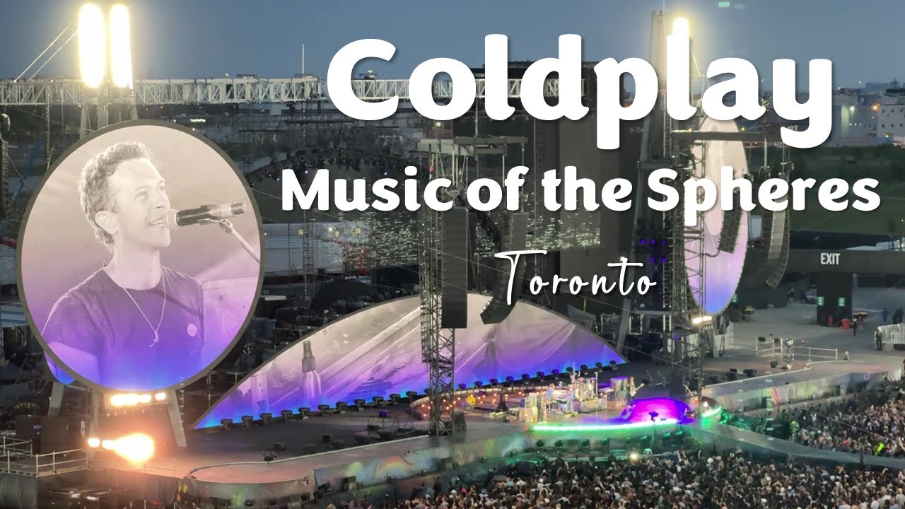 Coldplay | Music of the Spheres World Tour | Toronto - Rogers Stadium ...