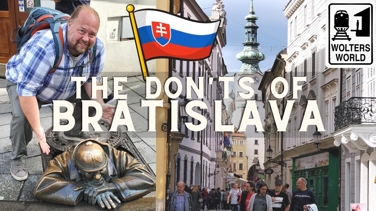 Bratislava: The Don'ts of Visiting Bratislava, Slovakia