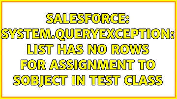 Salesforce: System.QueryException: List has no rows for assignment to SObject in test class
