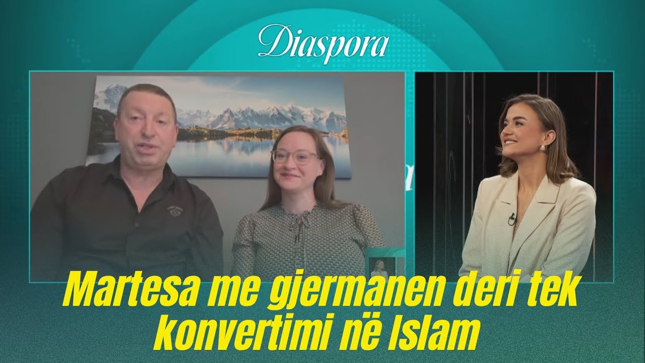 Martesa me gjermanen deri tek konvertimi në Islam / Rrëfimi i VEÇANTË - Diaspora