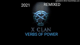 X CLAN   VERBS OF POWER 2021 REMIX