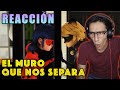 Reaccion a EL MURO QUE NOS SEPARA | Miraculous la súper catarina