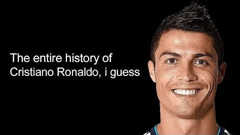 the entire history of Cristiano Ronaldo, i guess