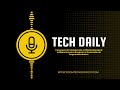 Tech Daily | Se viene el Congreso Regional de Inteligencia Artificial y Machine Learning