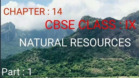 #CBSE CLASS : 9#SCIENCE CHAPTER:14 Natural Resources Explanation in English Subscribe &share