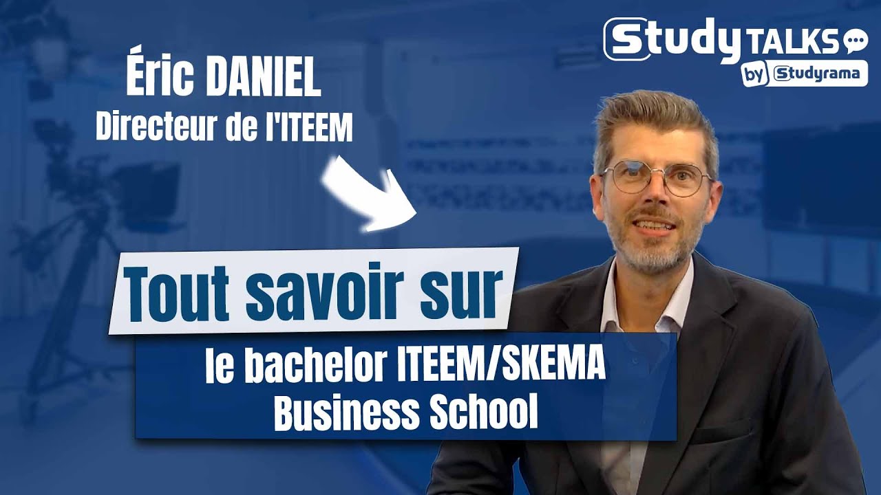 Tout savoir sur le bachelor ITEEM/SKEMA Business School