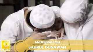 Sahrul Gunawan - Anugerah Mu (Official Music Video)