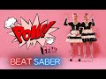 FEMM - Pow! [Beat Saber]